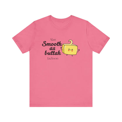 Smooth as Buttah | Attorney Melanie Little | Karen Read T-Shirt | Gift Idea |  Unisex - Men and Women Tee | Funny T-Shirt