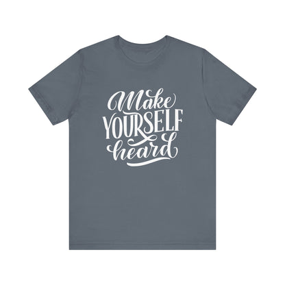 Good vibes graphic tee stating 'Make Yourself Heard' in color steel blue