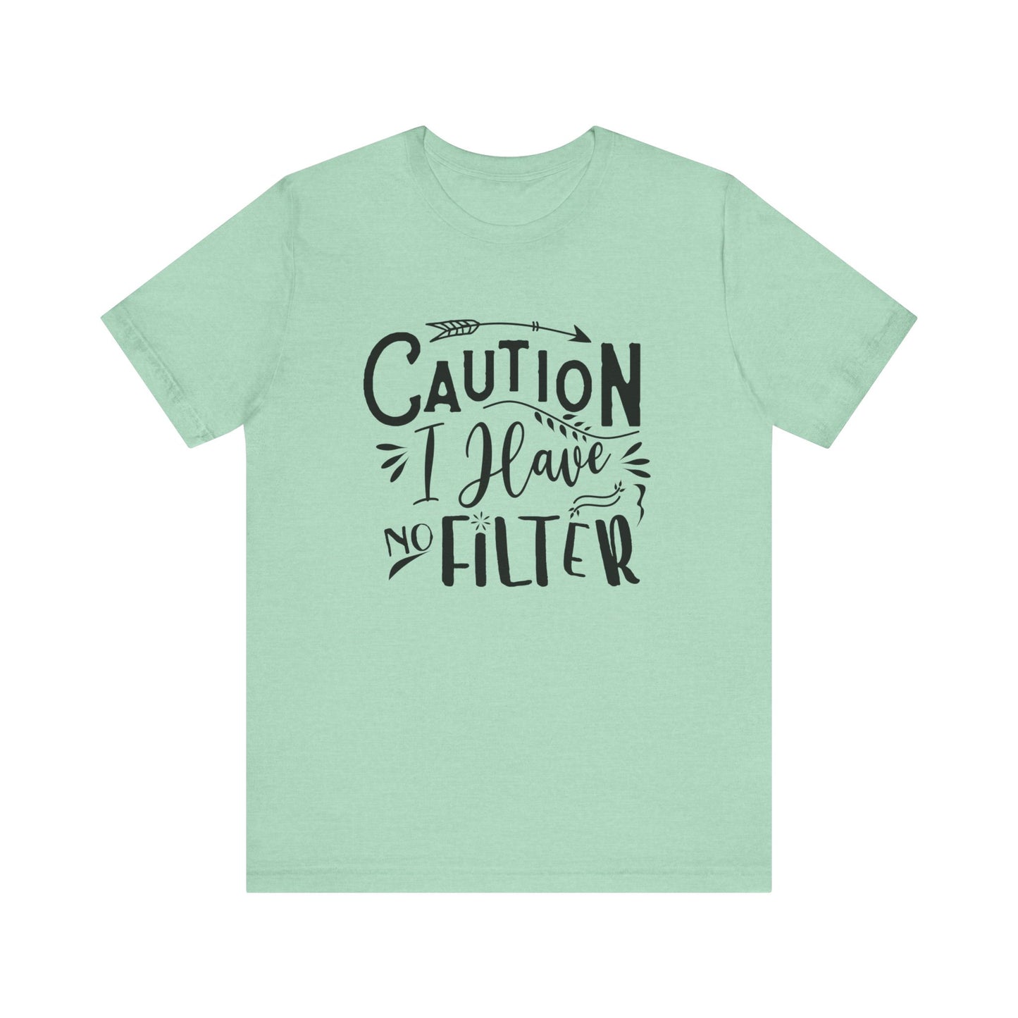 Graphic cotton tee stating 'Caution: I have no filter' in color mint heather