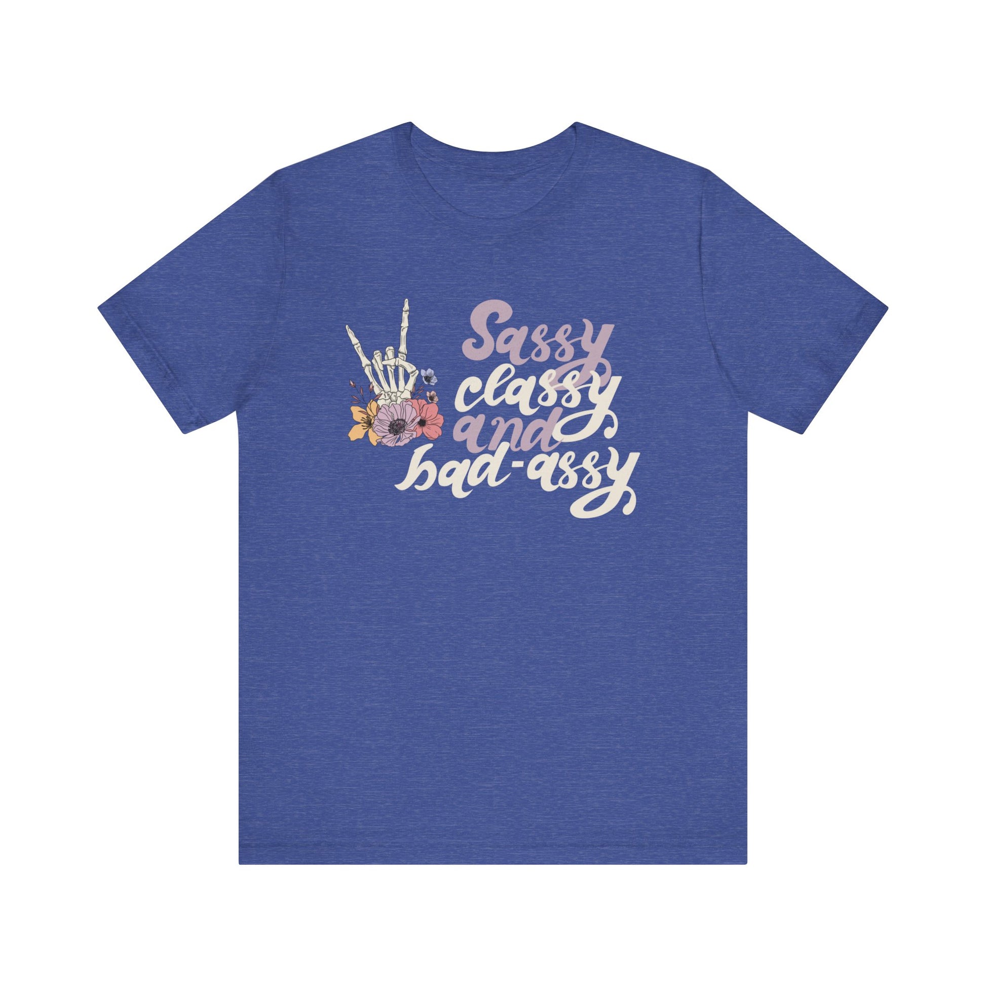 Women's graphic adult humor tee stating 'Sassy Classy and Bad-Assy' in color true royal heather