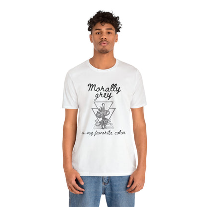 Morally Grey Is My Favorite Color | Cool Graphic | Gift Idea | Adult Humor | Book Lover | Unisex - Womens Tee | Funny T-Shirt