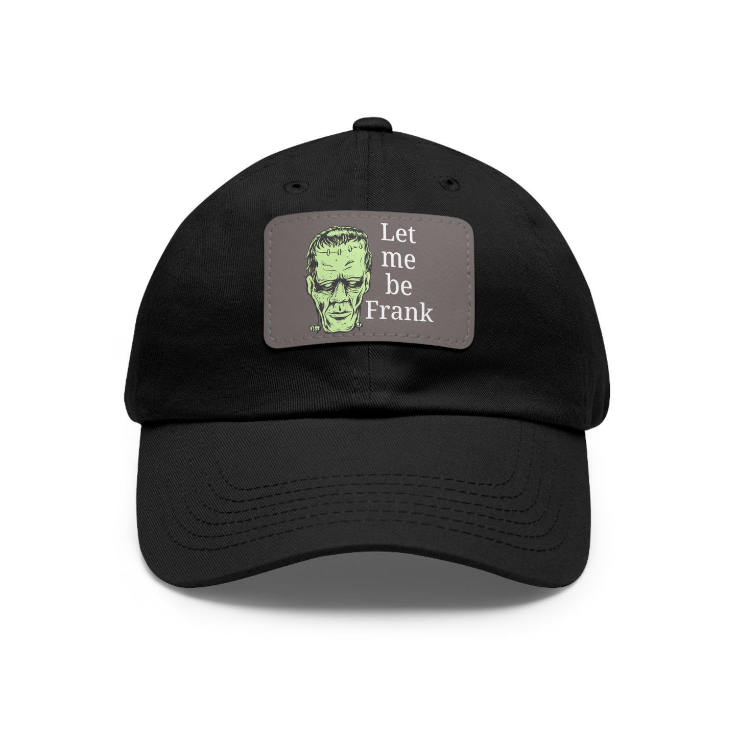 Dad Hat - 'Let Me Be Frank' Frankenstein Graphic