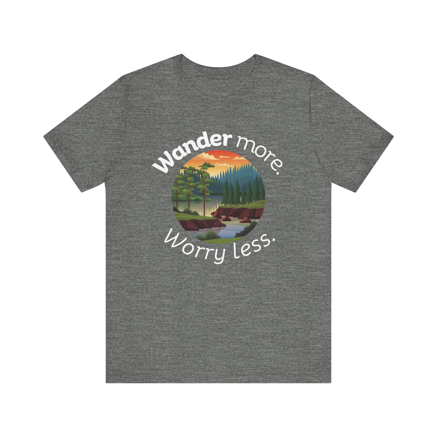 Cotton t-shirt stating 'Wander more. Worry less.' in color deep heather