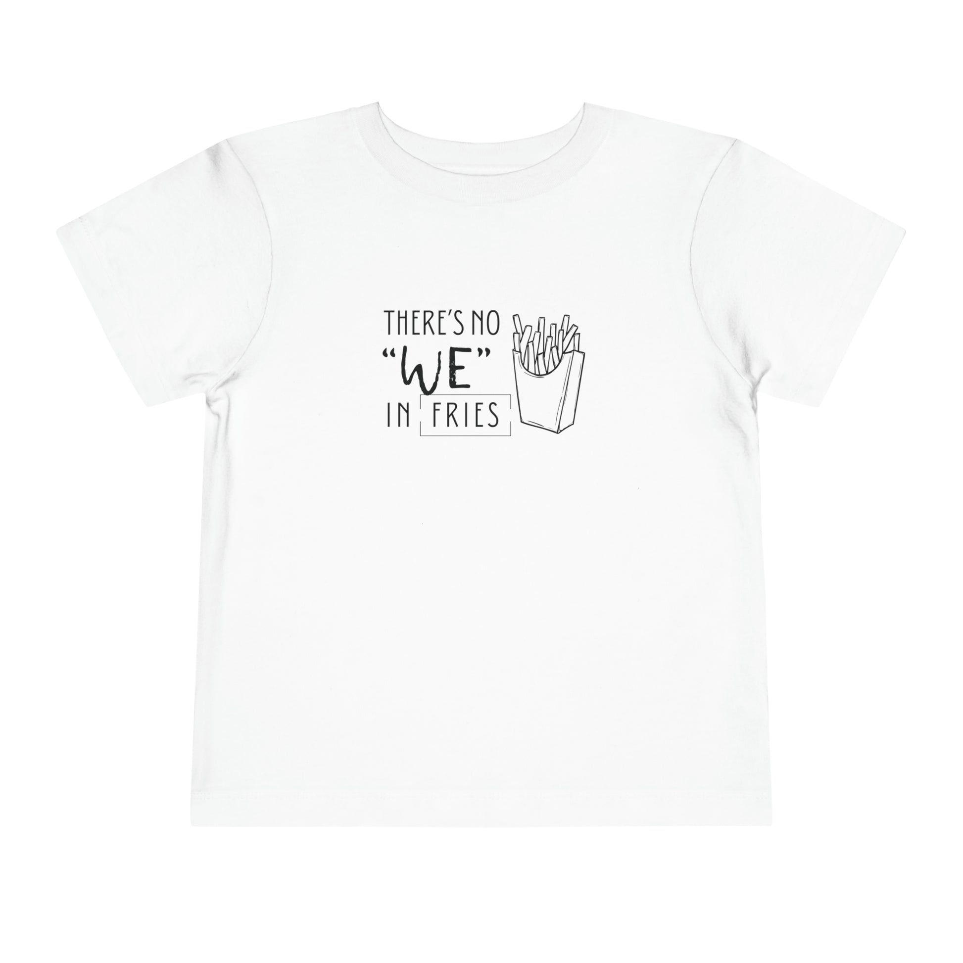 Comfortable funny graphic toddler tee stating 'no we in fries' in color white