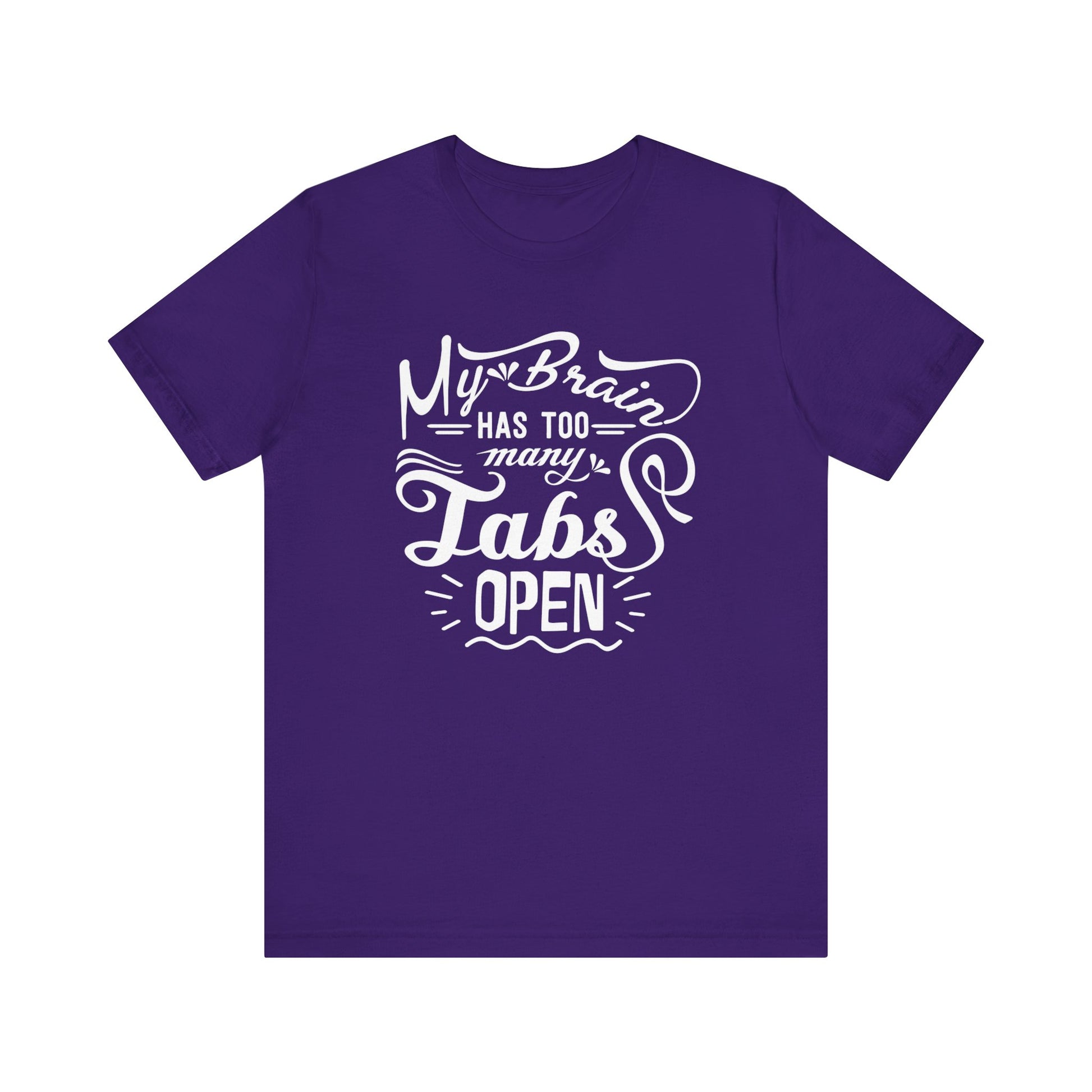Graphic tee stating 'My brain has too many tabs open' in color purple