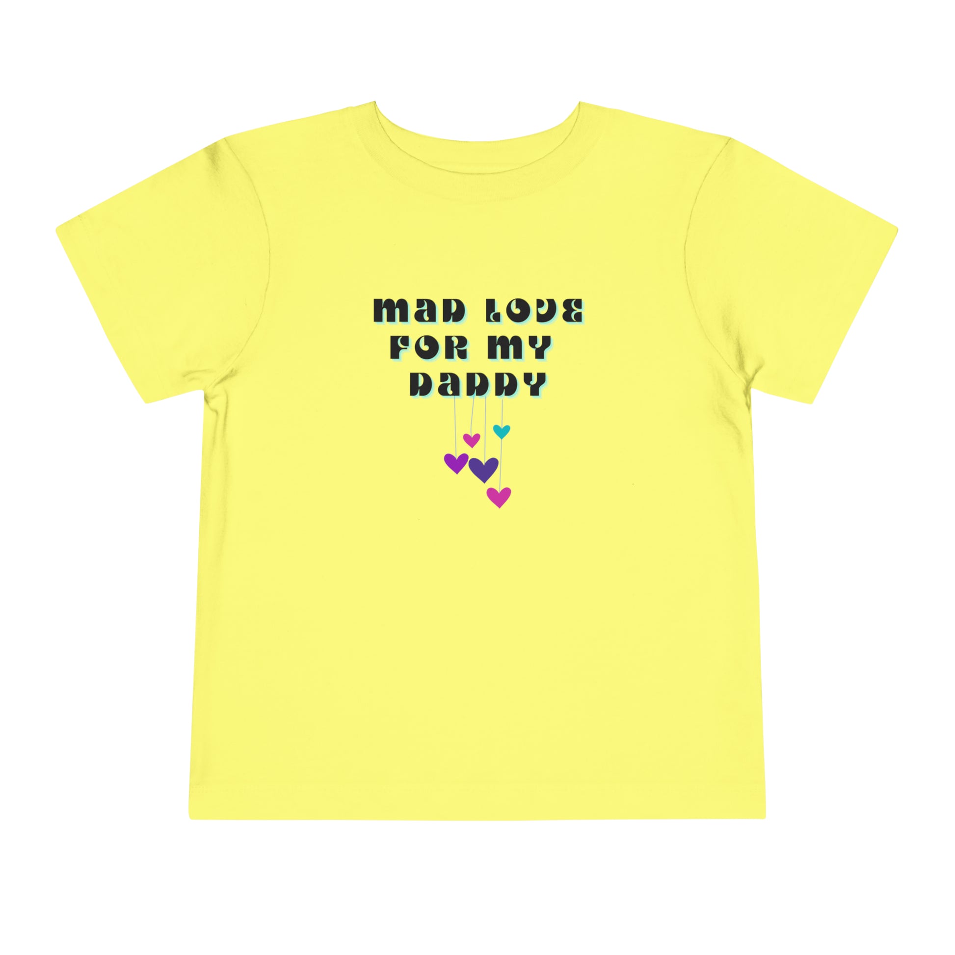 Comfortable funny graphic toddler tee stating 'Mad Love For My Daddy' in color yellow