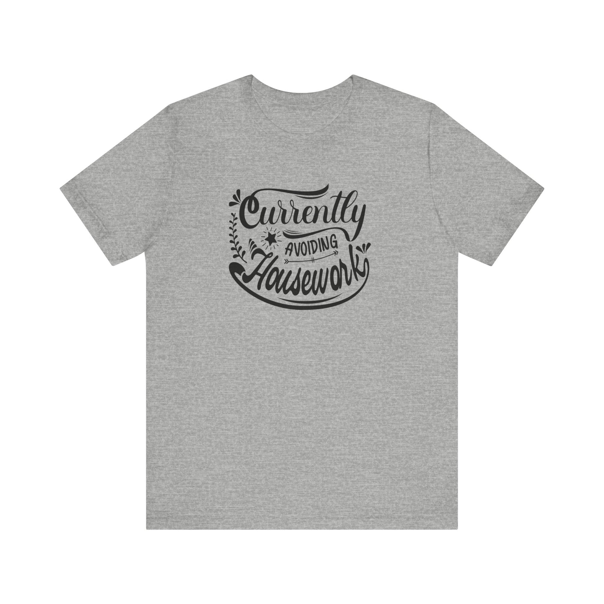 Graphic t-shirt stating 'Currently Avoiding Housework' in color athletic heather