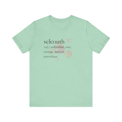 Comfortable women's good vibes tee that states 'selcouth (adj.) unfamiliar, rare, strange, and yet marvelous' in color mint
