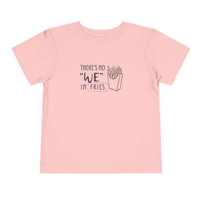 Comfortable funny graphic toddler tee stating 'no we in fries' in color pink