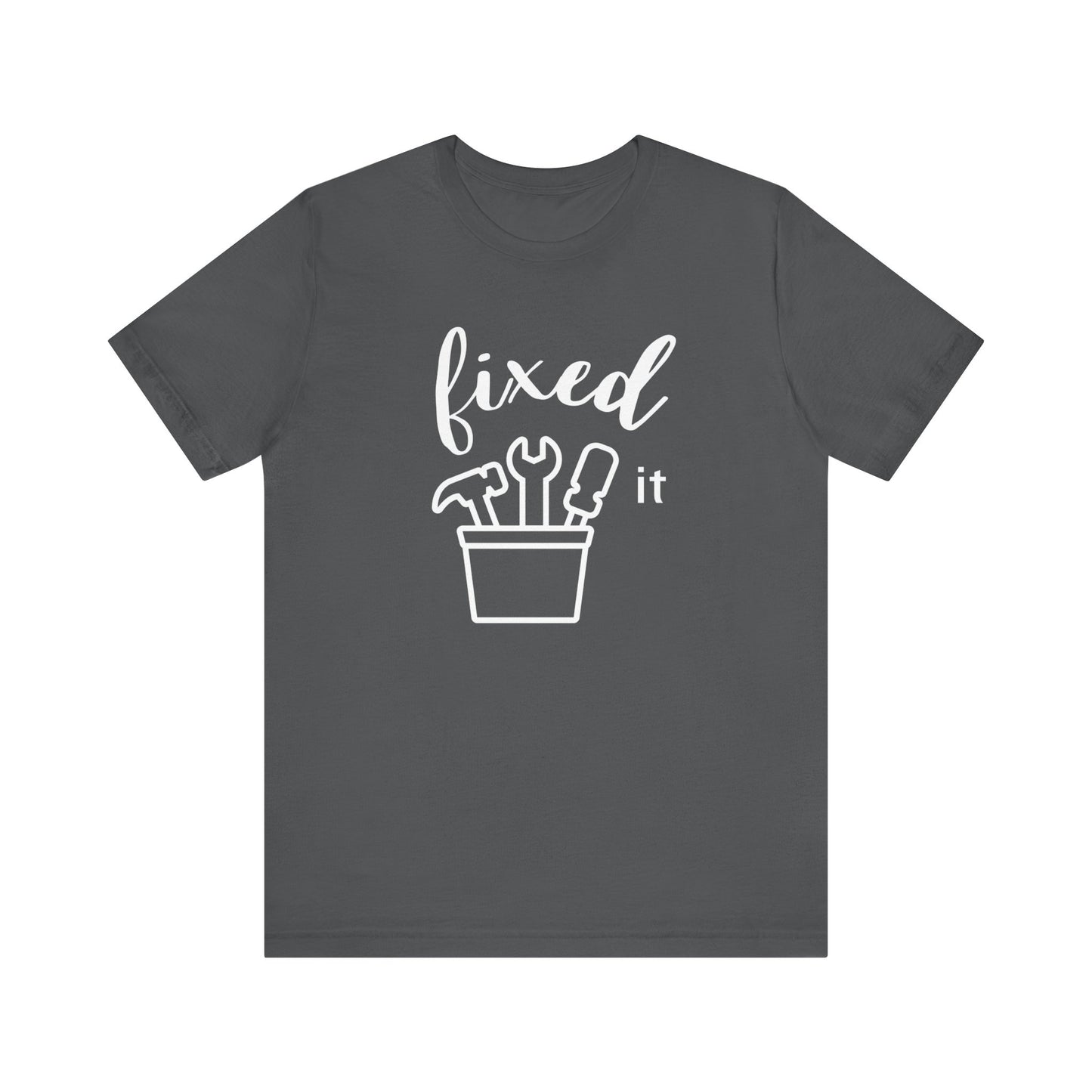 Adult graphic tee stating 'Fixed It' in color asphalt