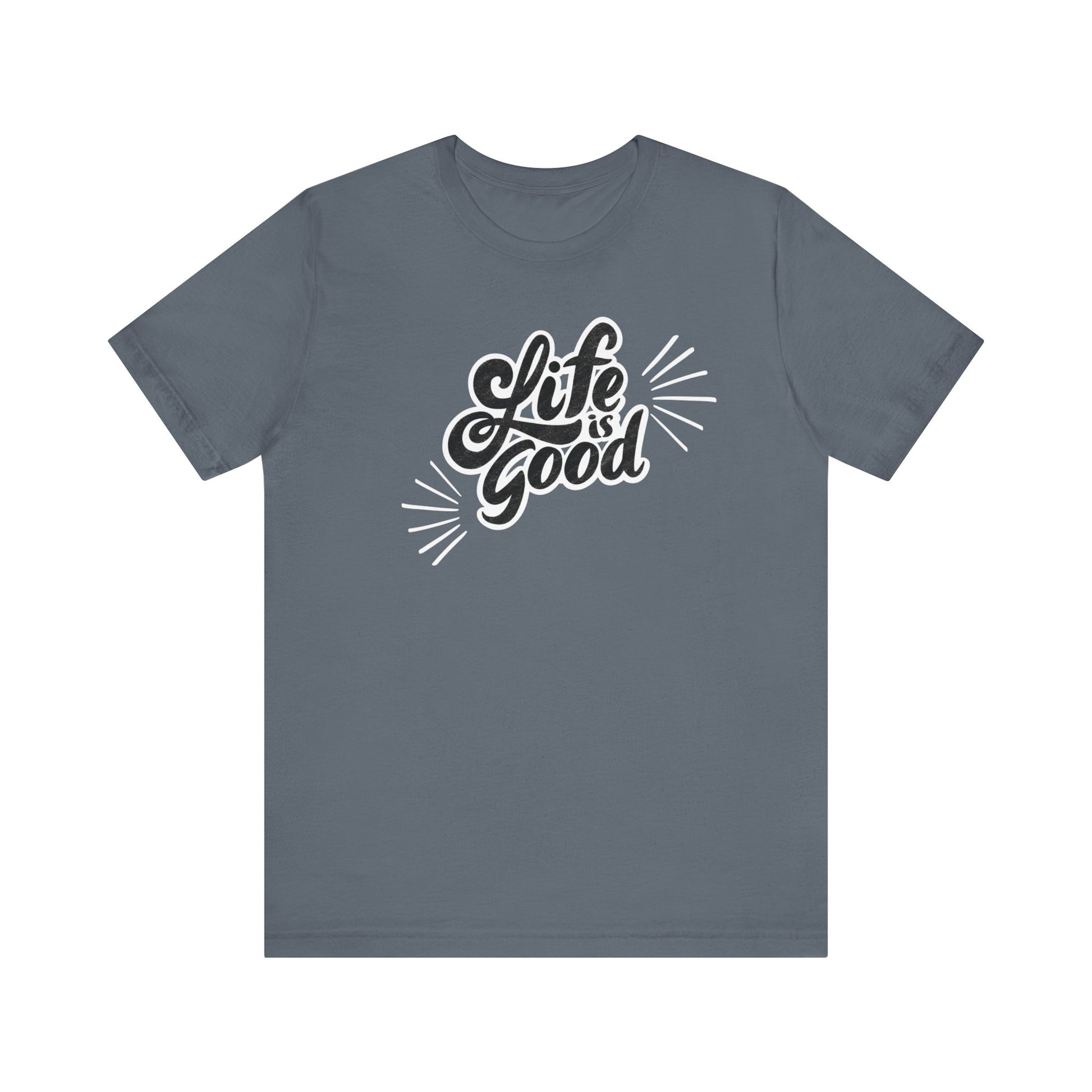 Folded cotton shirt stating 'Life is Good' in color steel blue