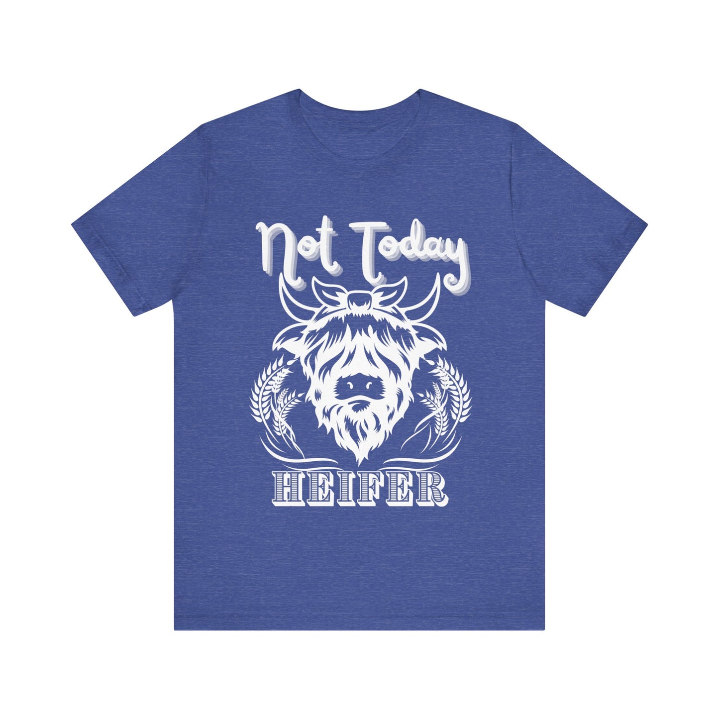 Southern women tee stating 'Not Today Heifer' in color heather true royal