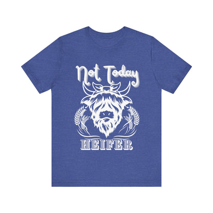 Southern women tee stating 'Not Today Heifer' in color heather true royal