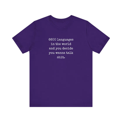 Talk Sh*t | Sarcastic T-Shirt | Cool Graphic | Gift Idea | Adult Humor | Unisex - Men & Womens Tee | Funny T-Shirt