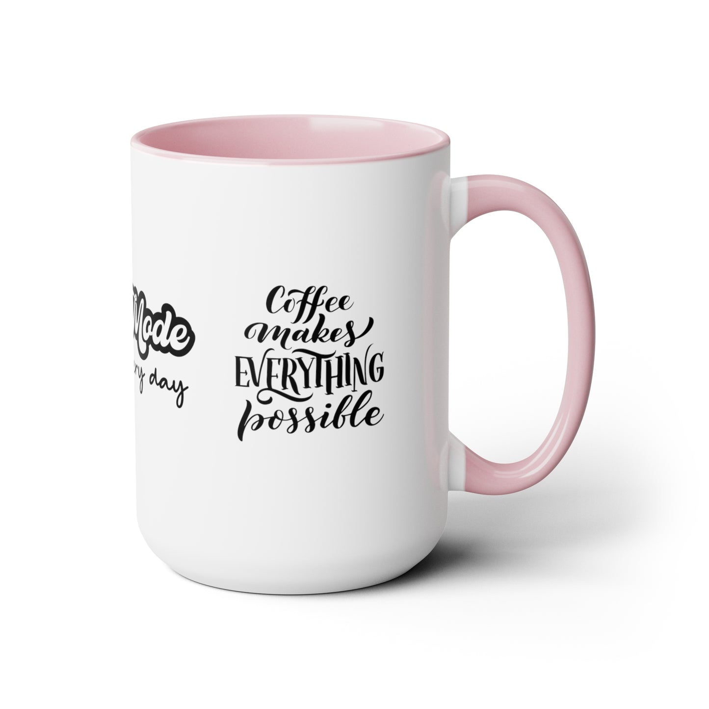Mom Mode All Day Every Day | But First Coffee | Coffee Makes Everything Possible | Two-Tone Coffee Mugs, 15oz