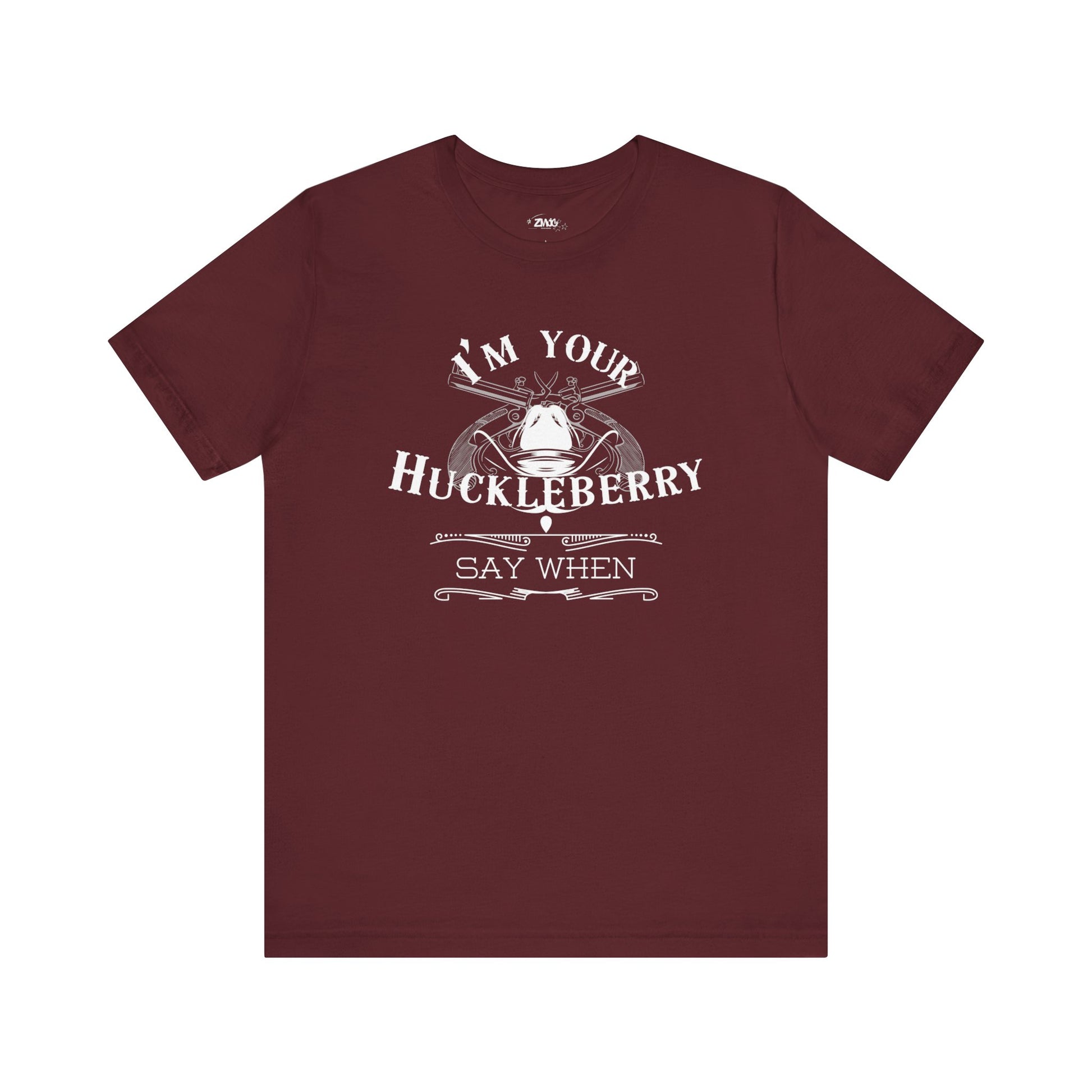 Comfortable movie quote graphic tee stating I'm Your Huckleberry - Say When in color maroon