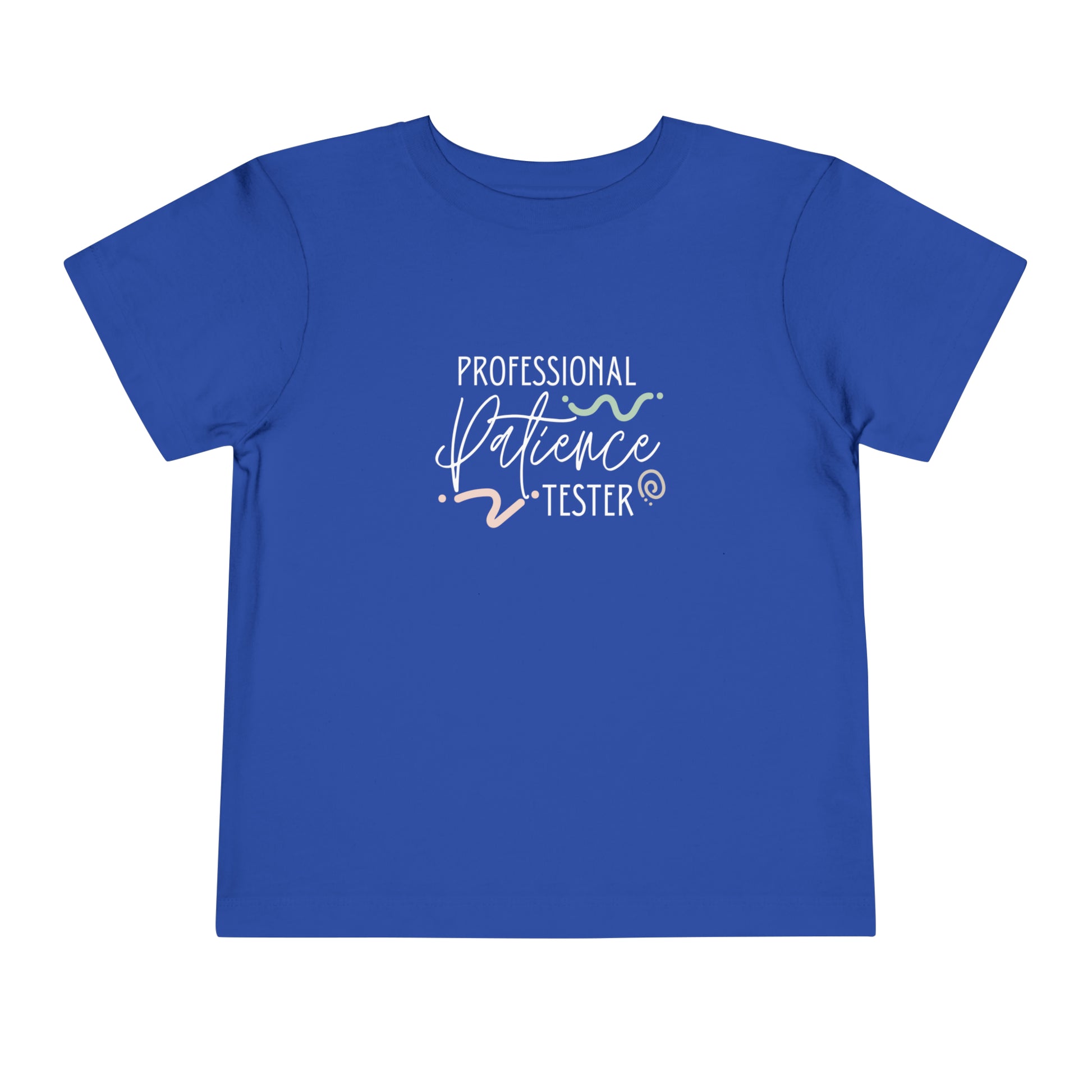 Comfortable funny graphic toddler tee stating 'Professional Patience Tester' in color  true royal