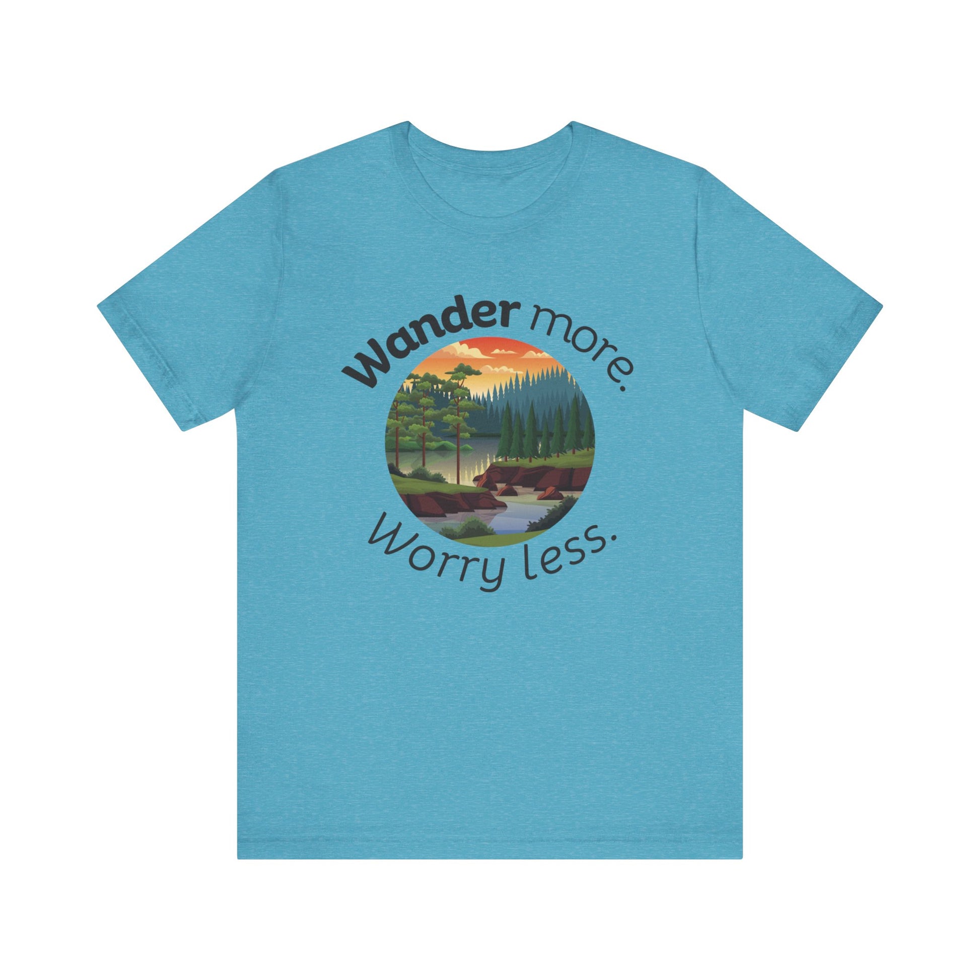 Cotton t-shirt stating 'Wander more. Worry less.' in color heather aqua