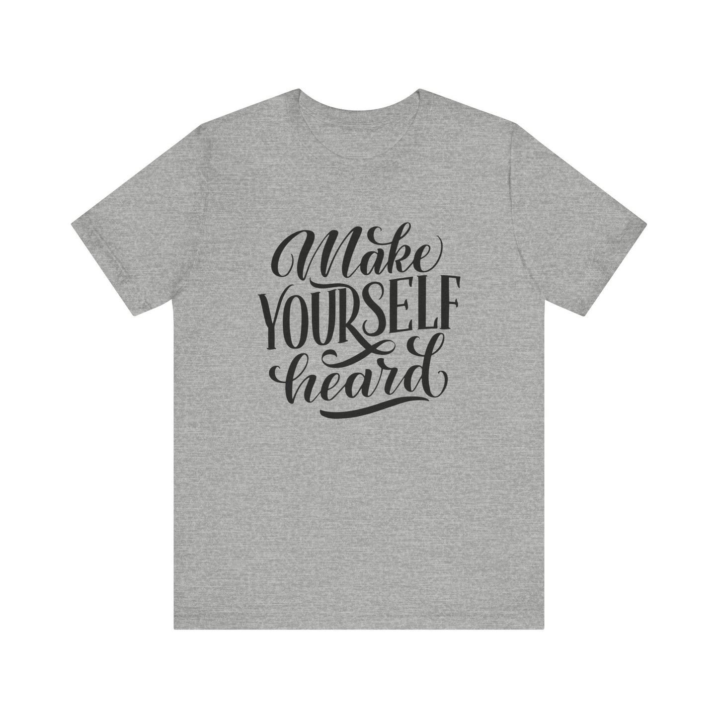 Good vibes graphic tee stating 'Make Yourself Heard' in color athletic heather