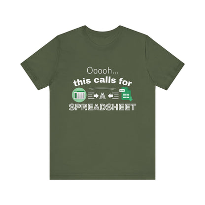 Ooooh This Calls For A Spreadsheet | Sarcastic Tee | Funny T-Shirt