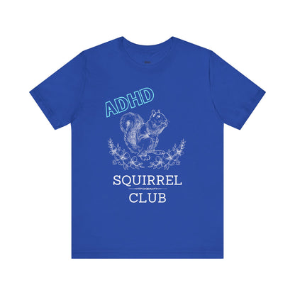 Comfortable women graphic tee stating 'ADHD Squirrel Club' in color true royal