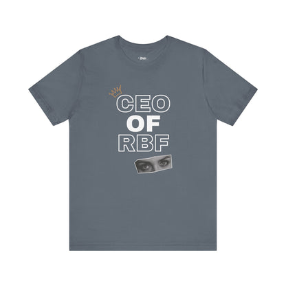 Comfortable adult humor tee stating CEO of RBF in color steel blue