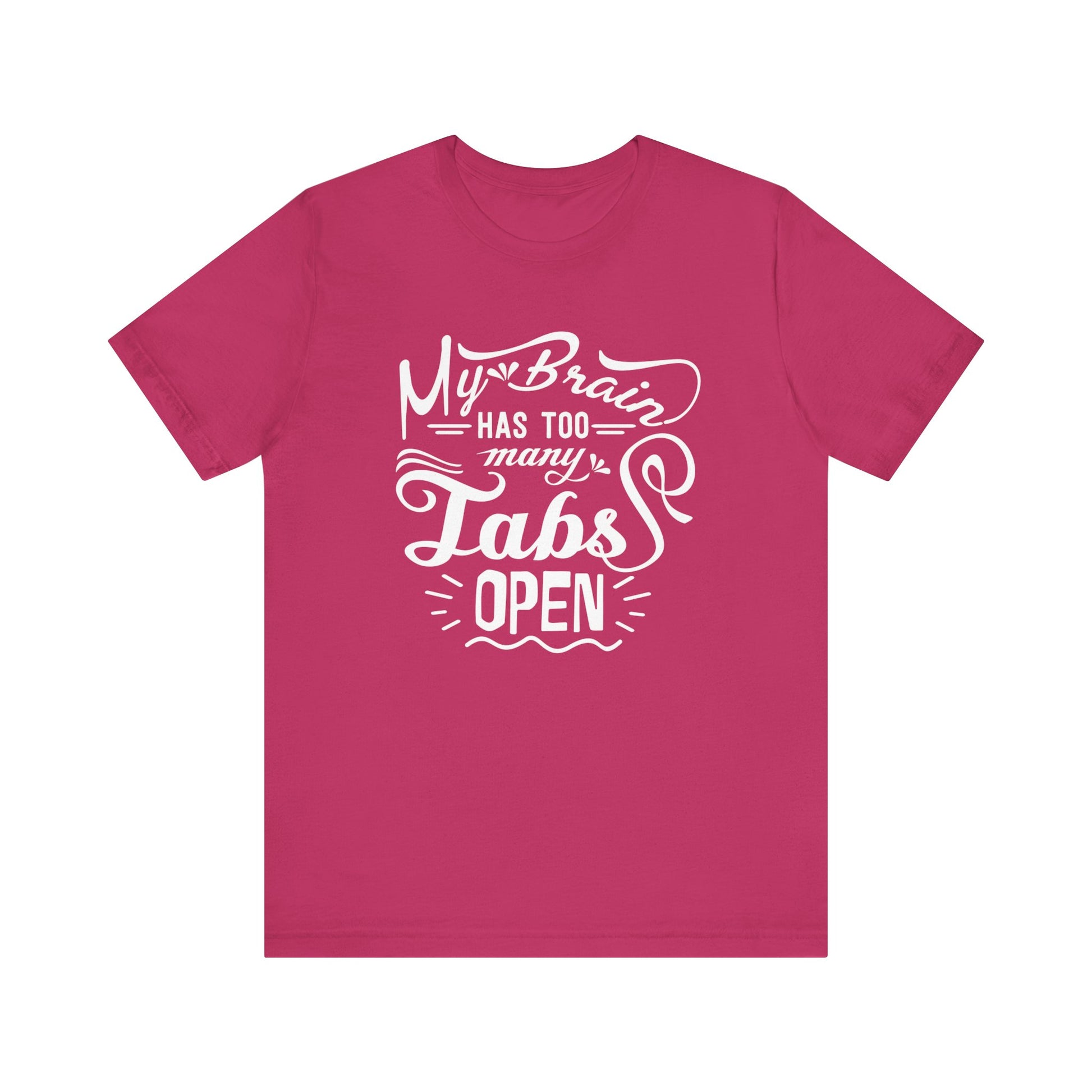 Graphic tee stating 'My brain has too many tabs open' in color berry
