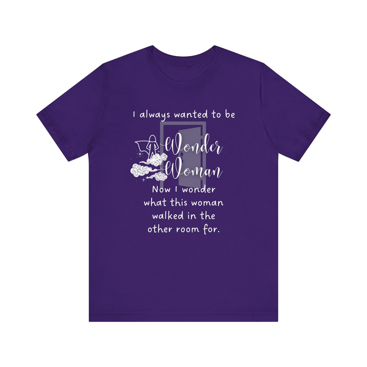 I wonder | Sassy Gift | Sarcastic T-Shirt | Cool Graphic | Gift Idea | Aging Humor | Unisex - Women Tee | Funny T-Shirt