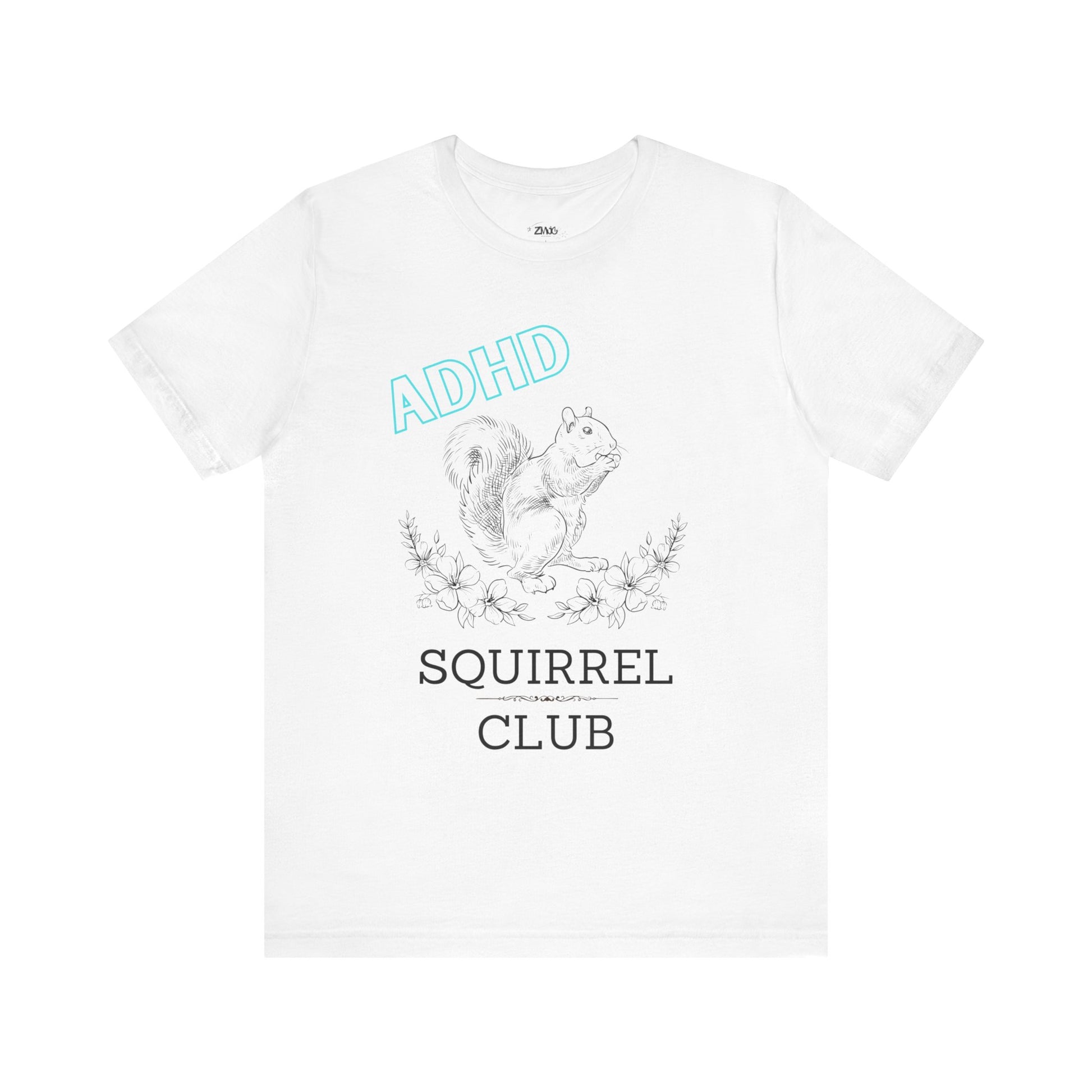 Comfortable women graphic tee stating 'ADHD Squirrel Club' in color white