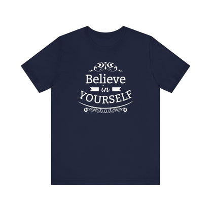 A comfortable graphic t-shirt stating 'Believe in Yourself' in color navy