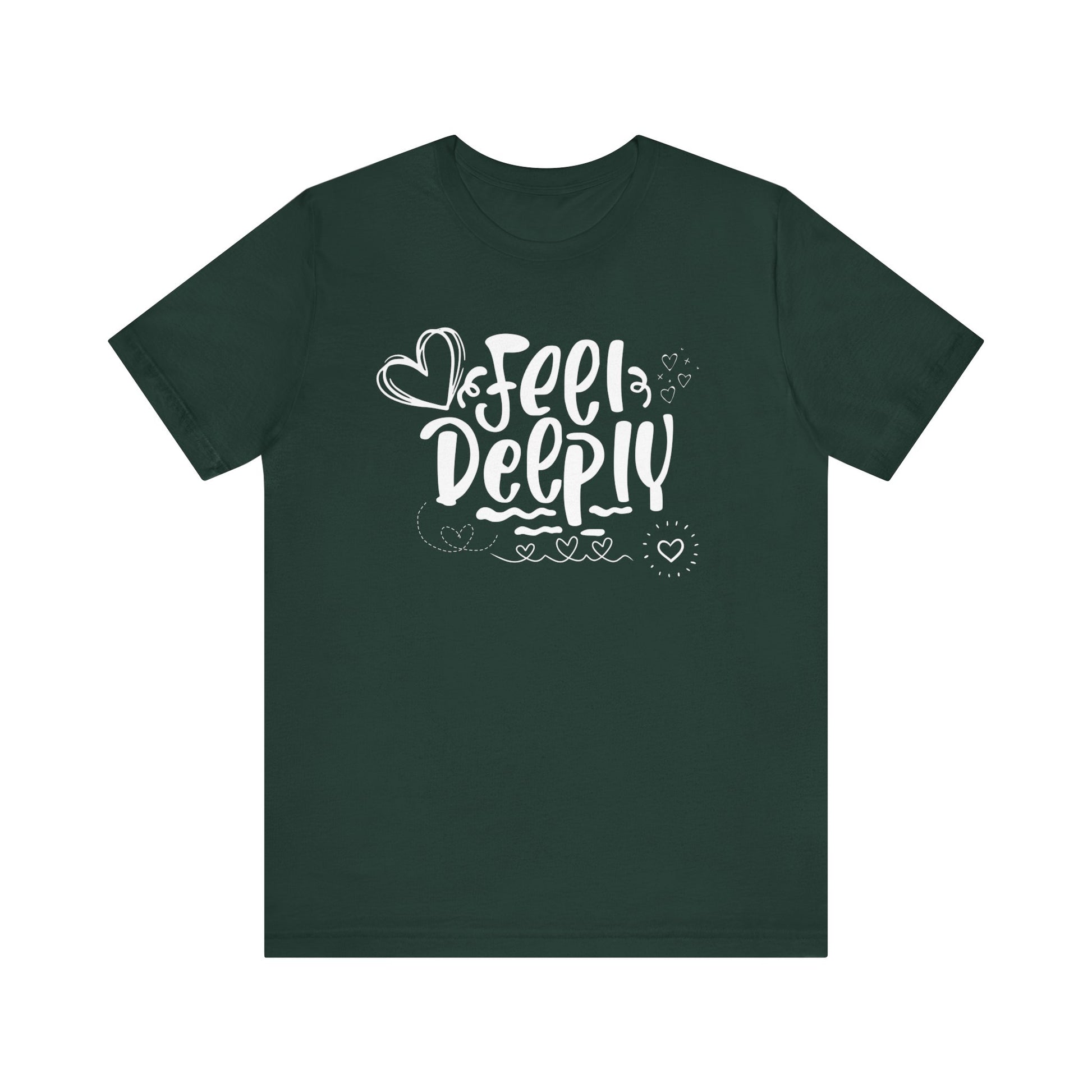 Graphic good vibes tee stating 'Feel Deeply' in color forest