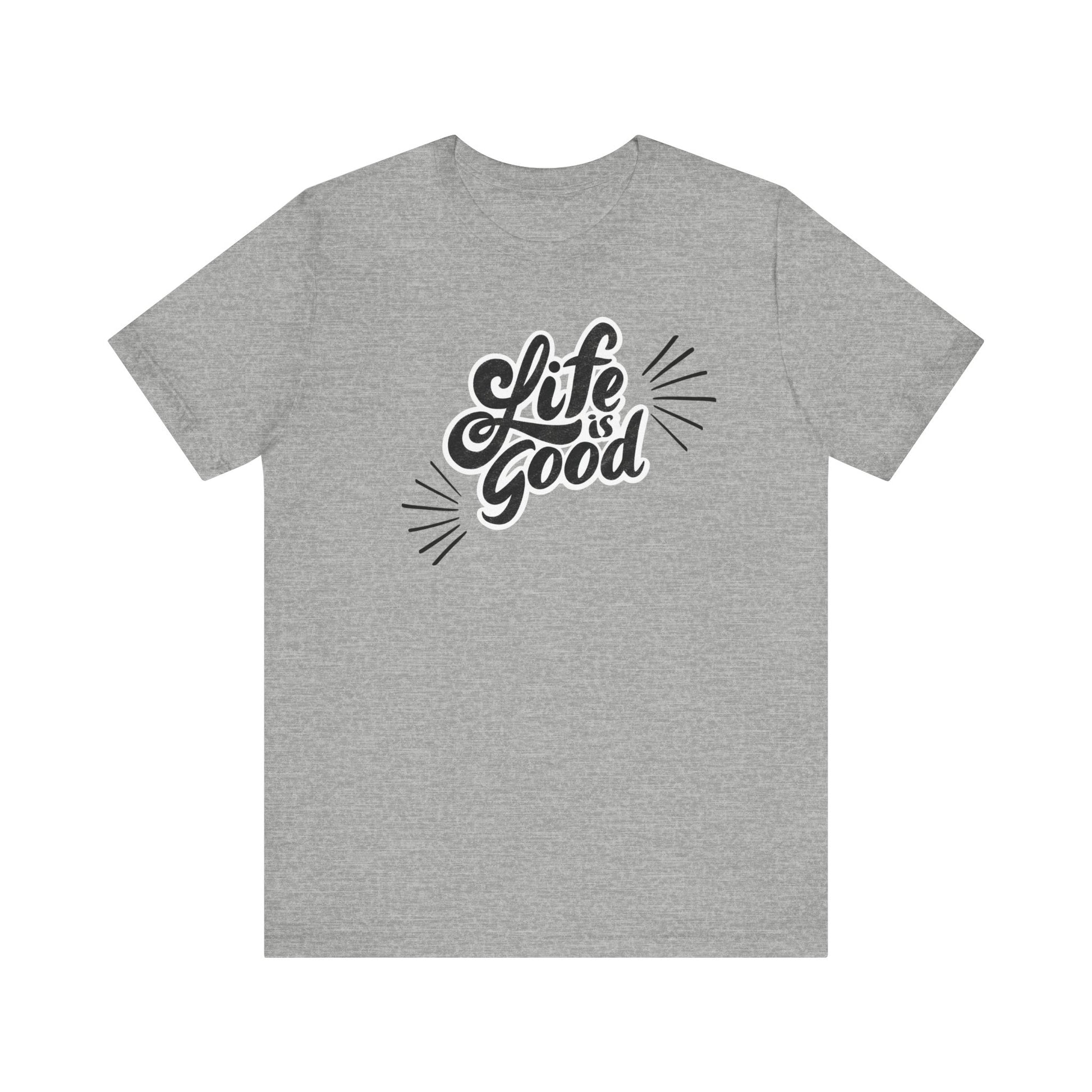 Folded cotton shirt stating 'Life is Good' in color athletic heather