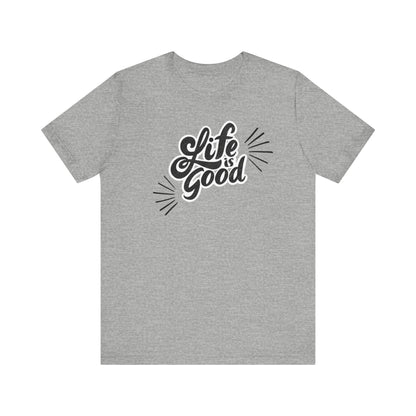 Folded cotton shirt stating 'Life is Good' in color athletic heather