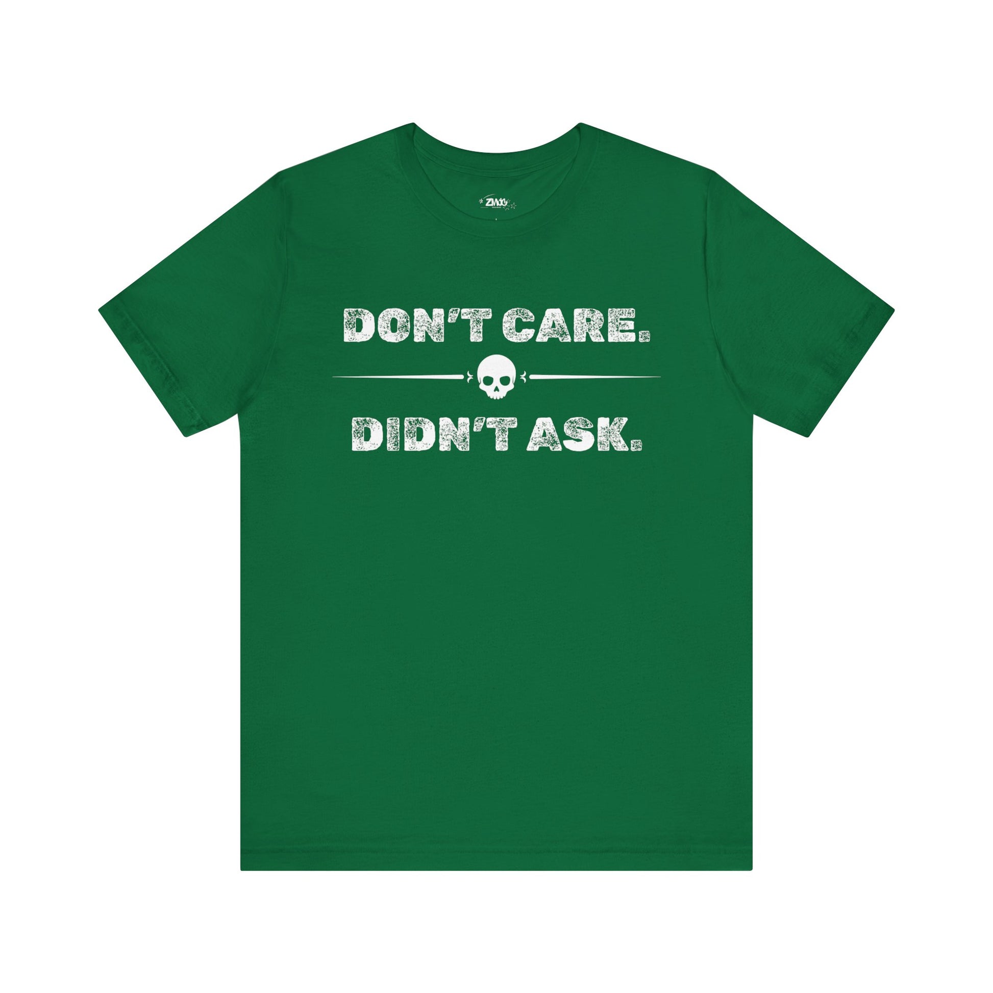 Funny graphic tee stating Don't Care Didn't Ask in color kelly