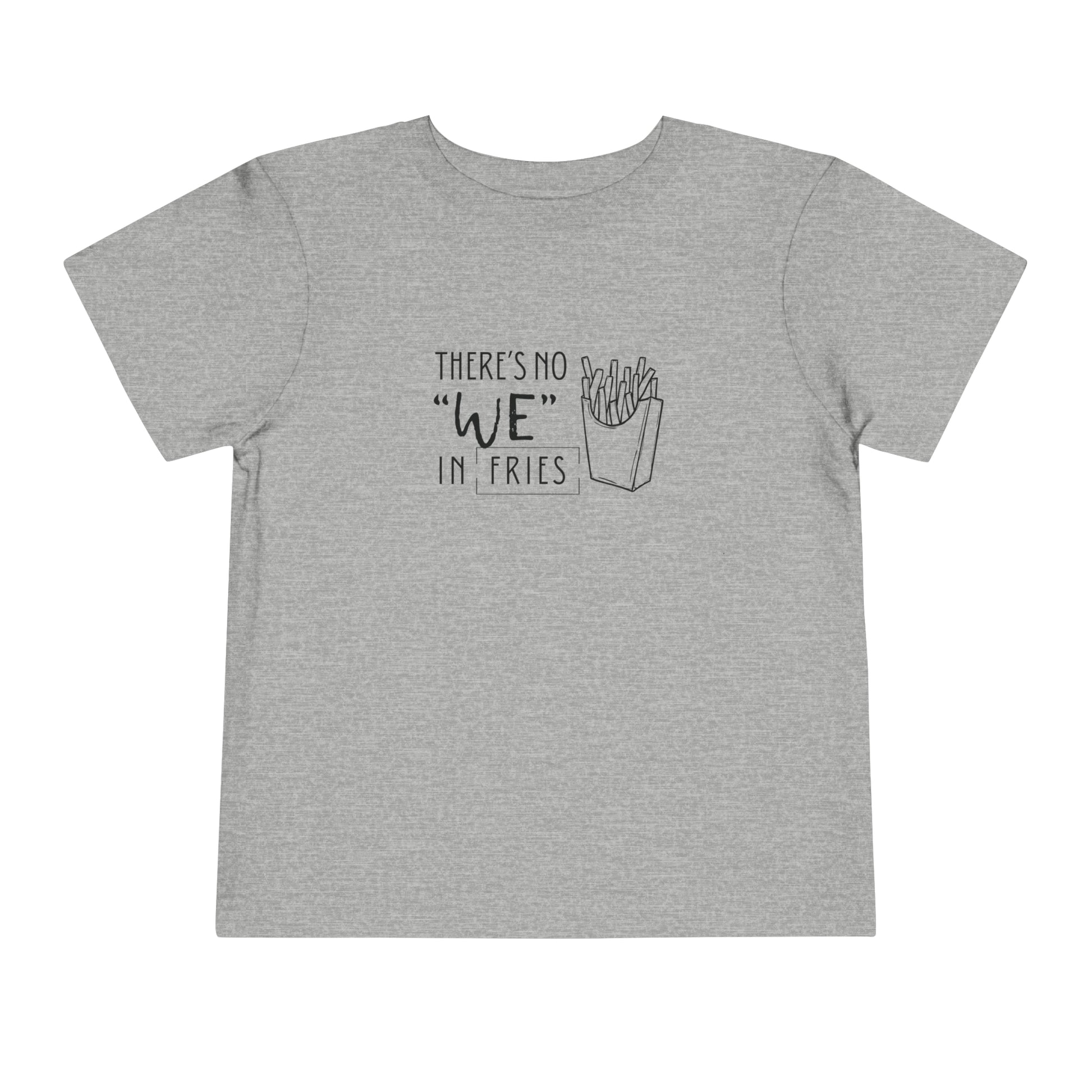 Comfortable funny graphic toddler tee stating 'no we in fries' in color athletic heather