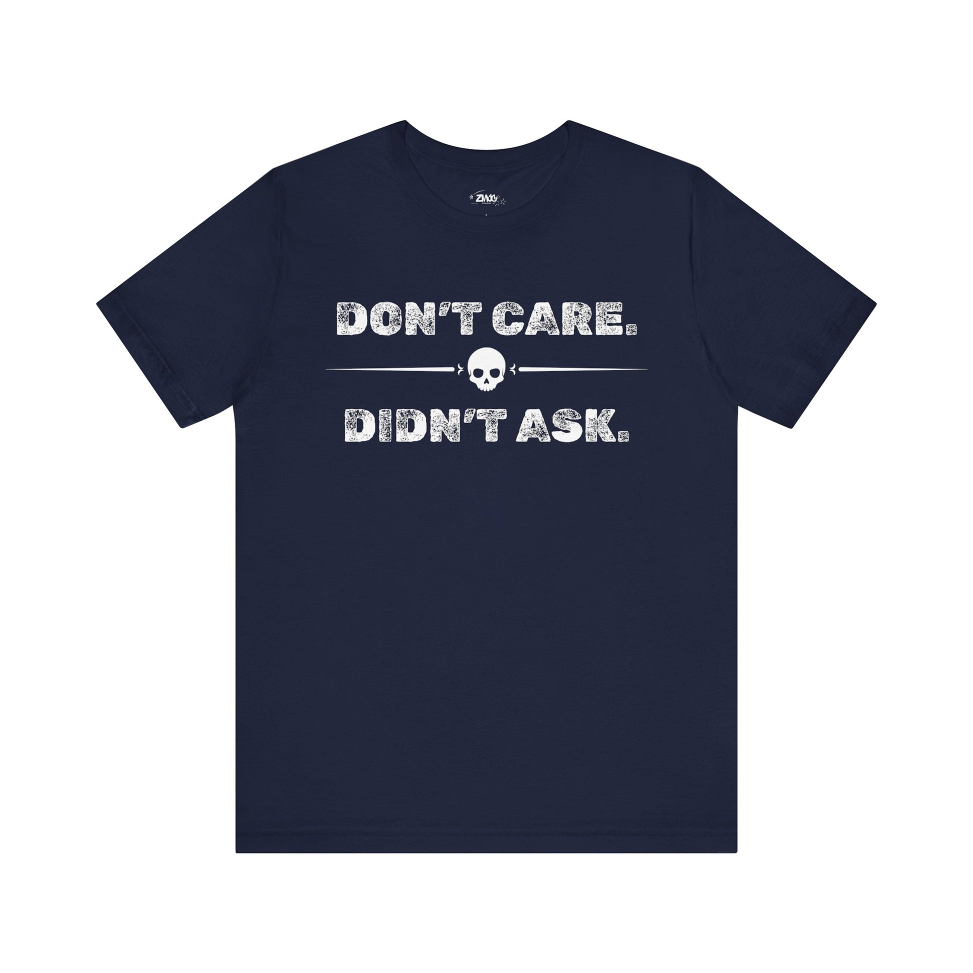 Funny graphic tee stating Don't Care Didn't Ask in color navy