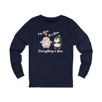 I'm fine. It's fine. Everything's fine. | Long Sleeve| Christmas T-Shirt | Graphic Tee | Gift Idea | Unisex - Men and Women Tee | Funny T-Shirt