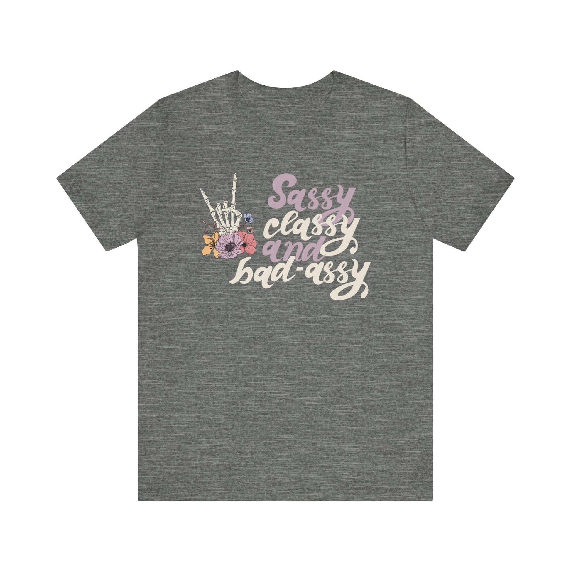 Women's graphic adult humor tee stating 'Sassy Classy and Bad-Assy' in color deep heather