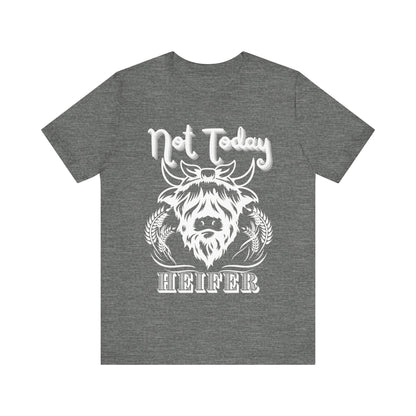 Southern women tee stating 'Not Today Heifer' in color deep heather