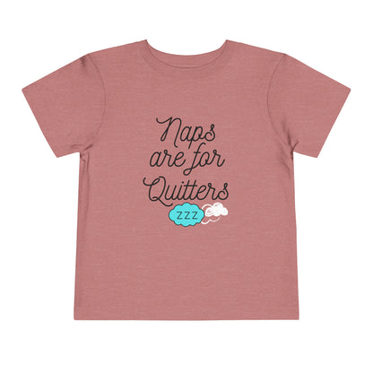 Comfortable funny graphic toddler tee stating 'Naps are for Quitters' in color  heather mauve
