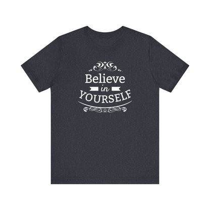 A comfortable graphic t-shirt stating 'Believe in Yourself' in color navy heather