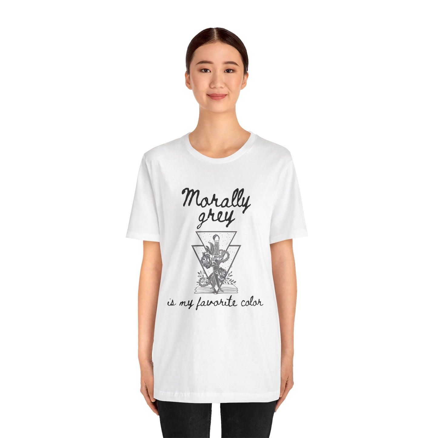 Morally Grey Is My Favorite Color | Cool Graphic | Gift Idea | Adult Humor | Book Lover | Unisex - Womens Tee | Funny T-Shirt