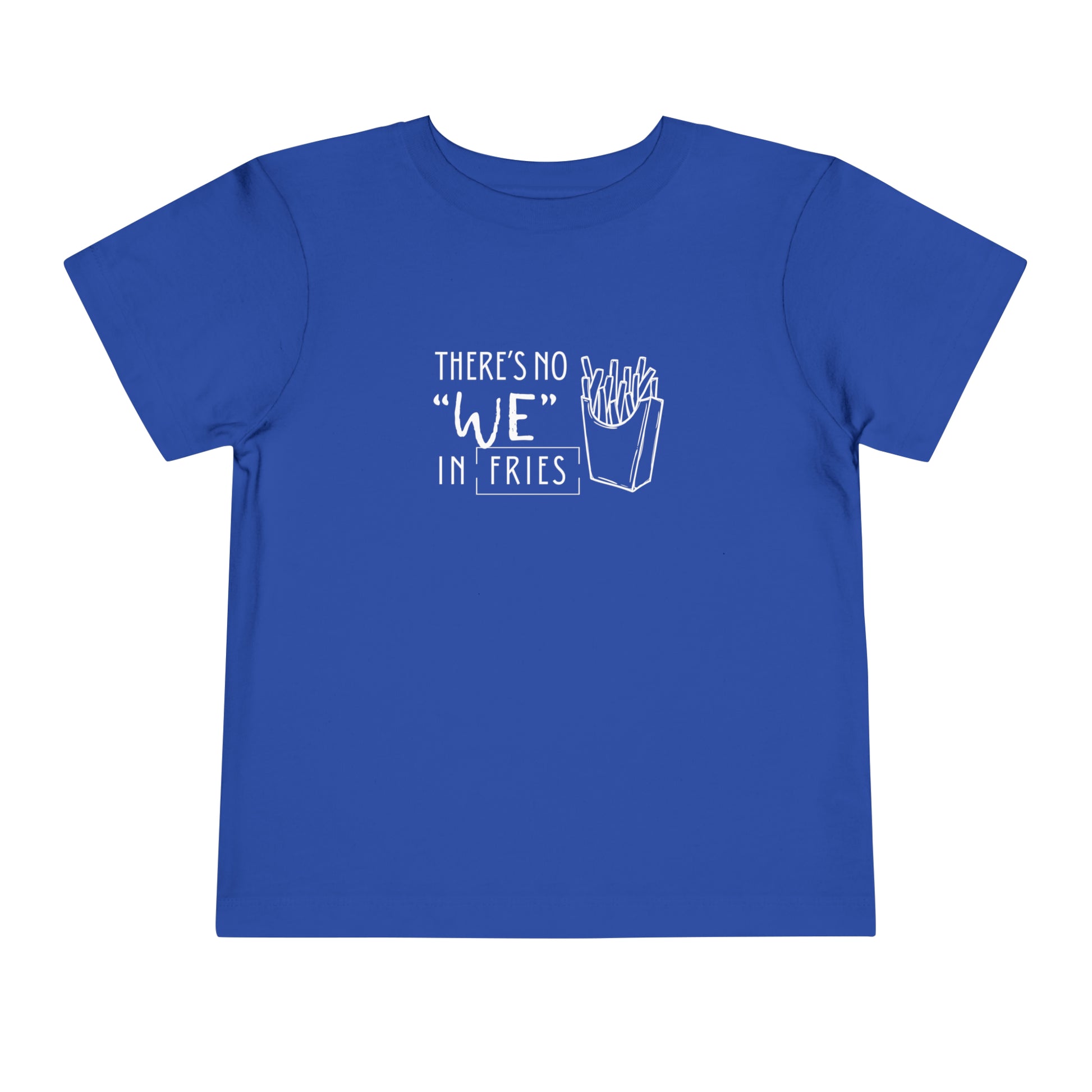 Comfortable funny graphic toddler tee stating 'no we in fries' in color true royal