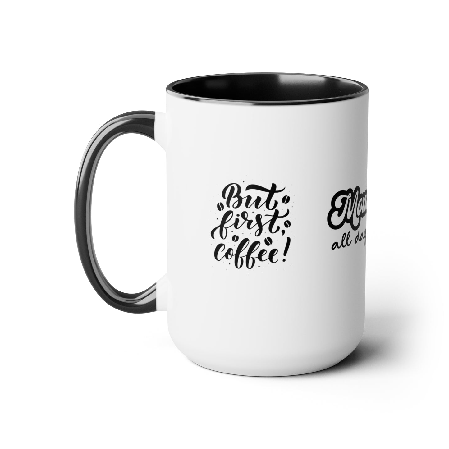 Mom Mode All Day Every Day | But First Coffee | Coffee Makes Everything Possible | Two-Tone Coffee Mugs, 15oz