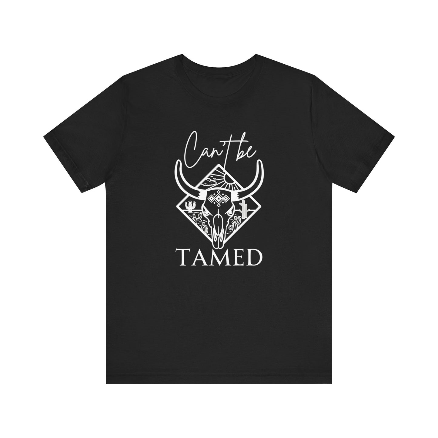Comfortable Unisex T-Shirt stating 'Can't Be Tamed' in color black