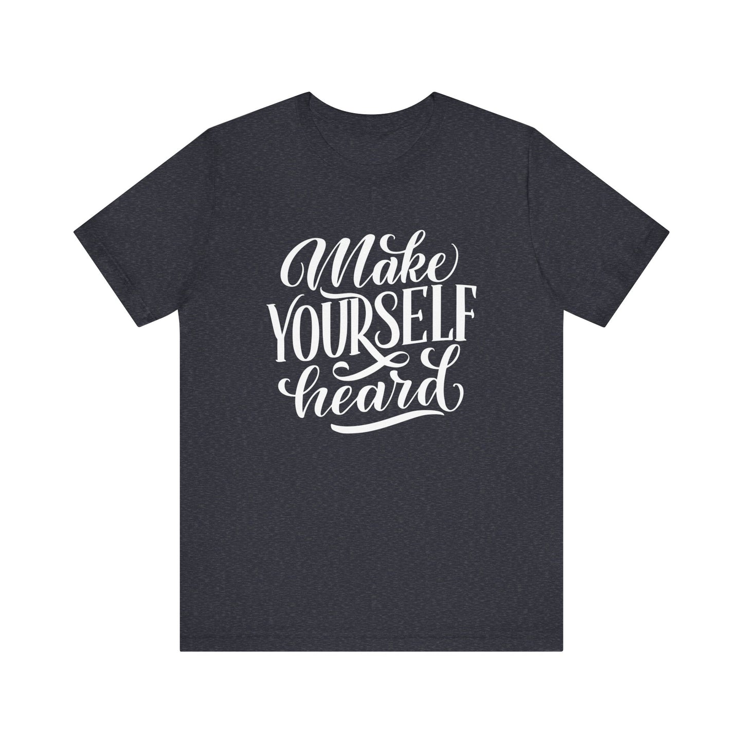 Good vibes graphic tee stating 'Make Yourself Heard' in color navy heather