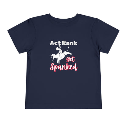 Comfortable Southern Toddler Tee stating 'Act Rank Get Spanked' in color navy