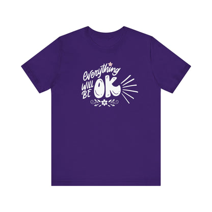  a soft comfortable t-shirt stating 'Everything will be OK' in color purple
