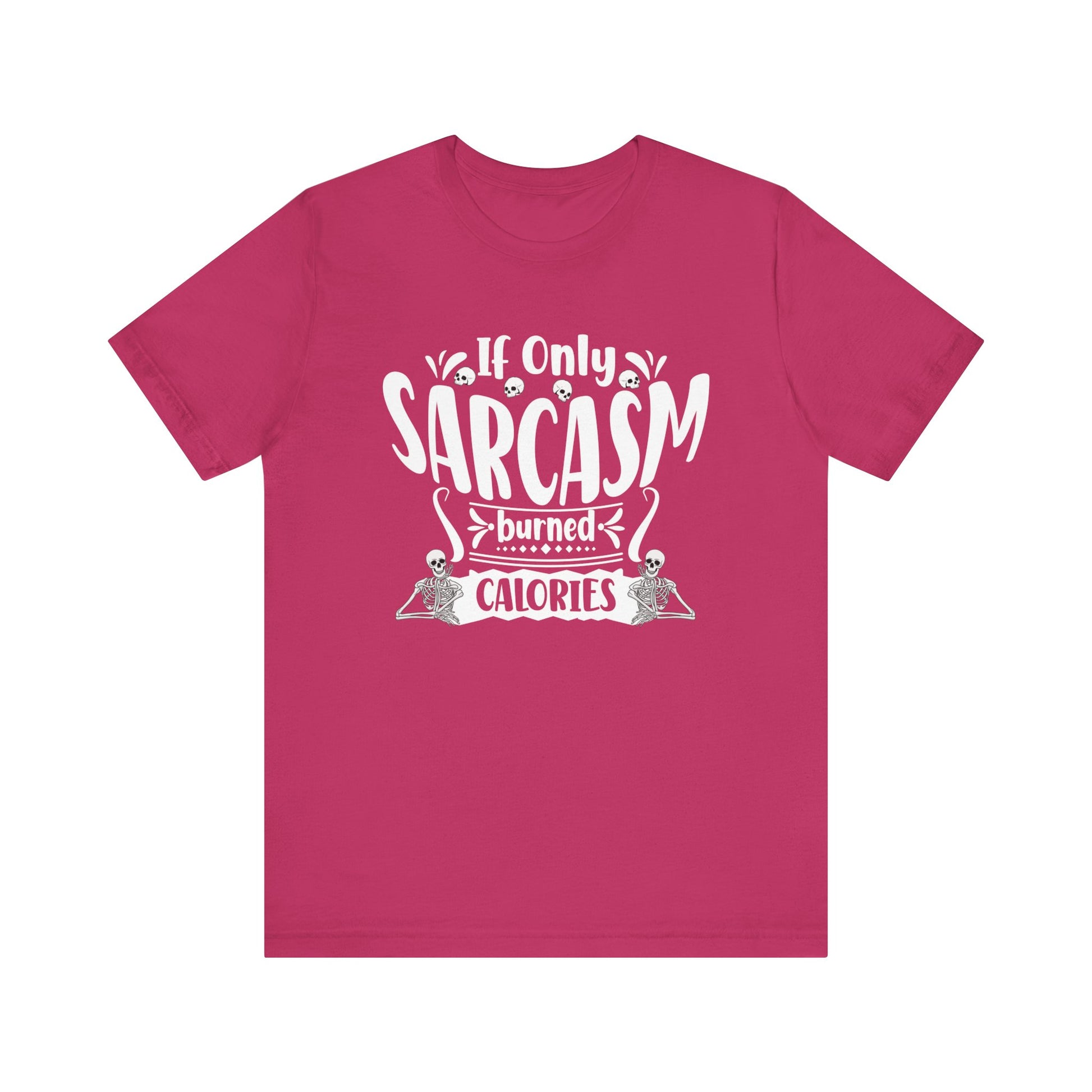Graphic tee stating 'If only sarcasm burned calories' in color heather