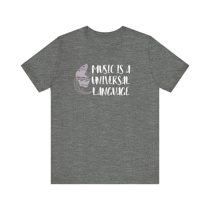 Unisex graphic good vibes tee stating 'Music is a universal language' in color deep heather